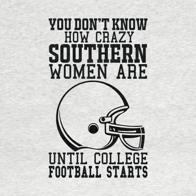 You Don't Know How Crazy Southern Women Are Until College Football Starts by joshp214